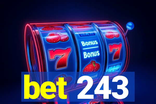 bet 243